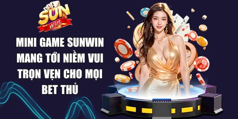 Sunwin enleveinjecteur 🎖️ Link Tải Sun Win Game Bài Macao Chính Thức 19 Sunwin Mini game Sunwin mang tới niềm vui trọn vẹn cho mọi bet thủ